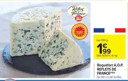 Carrefour Market Roquefort A.O.P. REFLETS DE FRANCE offre