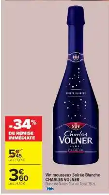 Carrefour Market Vin mousseux Soirée Blanche CHARLES VOLNER offre