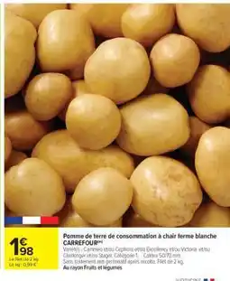 Carrefour Market Pomme de terre de consommation à chair ferme blanche CARREFOUR offre