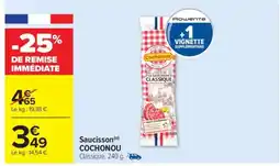 Carrefour Market Saucisson COCHONOU offre