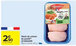 Carrefour Market Hauts De Cuisses De Poulet Le Gaulois offre