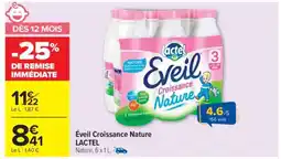 Carrefour Market EVEIL CROISSANCE NATURE LACTEL offre