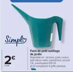 Carrefour Market Foire de petit outillage de jardin offre