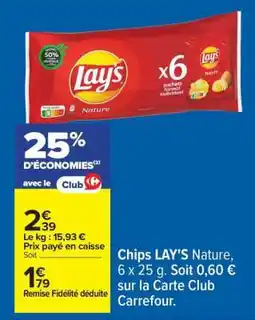 Carrefour CHIPS LAY'S NATURE offre