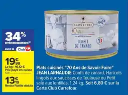 Carrefour Plats cuisinés 70 Ans de Savoir Faire JEAN LARNAUDIE offre