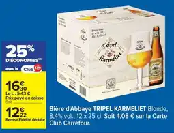 Carrefour Bière d'Abbaye TRIPEL KARMELIET offre