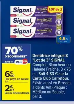 Carrefour Dentifrice intégral 8 Lot de 3 SIGNAL offre