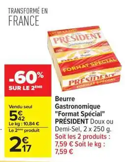 Carrefour Beurre gastronomique Format Spécial PRÉSIDENT offre
