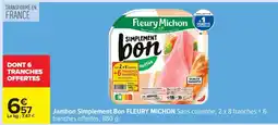 Carrefour Jambon Simplement Bon Fleury Michon offre