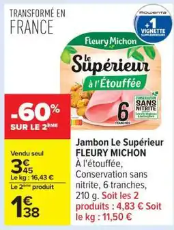 Carrefour Jambon Le Superieur Fleury Michon offre