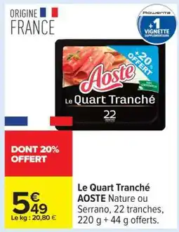 Carrefour LE QUART TRANCHE AOSTE offre