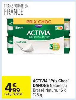 Carrefour ACTIVIA Prix Choc DANONE offre