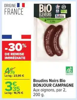 Carrefour Boudins Noirs Bio BONJOUR CAMPAGNE offre