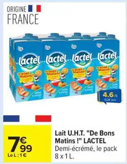 Carrefour Lait U.H.T. De Bons Matins ! LACTEL offre