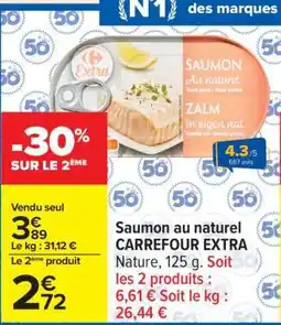 Carrefour Saumon au naturel CARREFOUR EXTRA offre