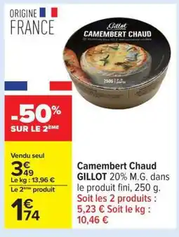 Carrefour Camembert chaud GILLOT offre