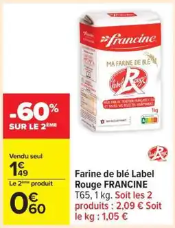 Carrefour FARINE DE BLÉ LABEL ROUGE FRANCINE offre