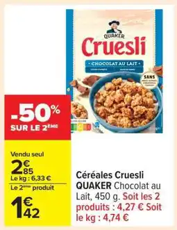 Carrefour Céréales Cruesli QUAKER Chocolat au Lait offre
