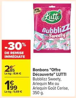 Carrefour Bonbons Offre Découverte LUTTI offre
