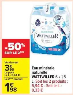 Carrefour Eau minérale naturelle WATTWILLER 6 x 1.5 L offre