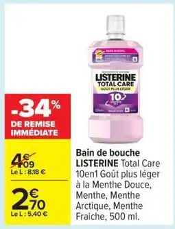 Carrefour Bain de bouche LISTERINE Total Care offre