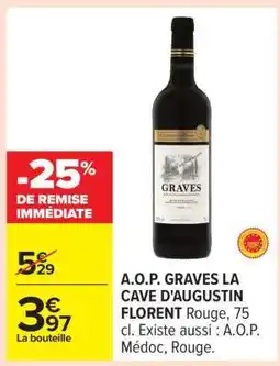 Carrefour A.O.P. Graves LA CAVE D'AUGUSTIN FLORENT offre