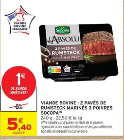 Intermarché Socopa 2 pavés de rumsteck marinés 3 poivres offre