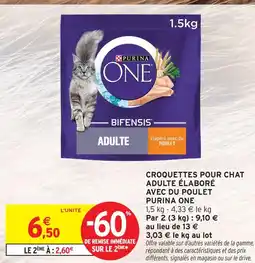Intermarché Express Purina one croquettes pour chat adulte élaboré avec du poulet offre