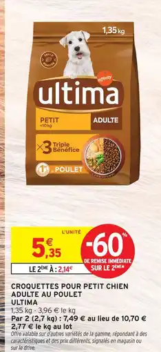 Intermarché Ultima croquettes pour petit chien adulte au poulet offre