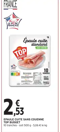 Intermarché Express Top budget épaule cuite sans couenne offre