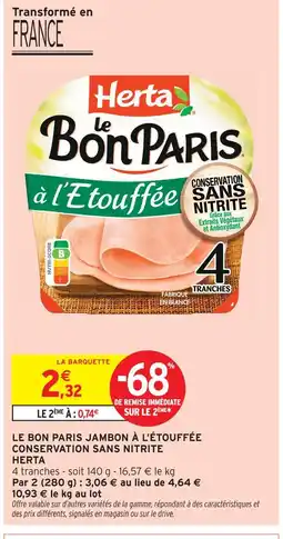 Intermarché Herta le bon paris jambon à l'étouffée conservation sans nitrite offre