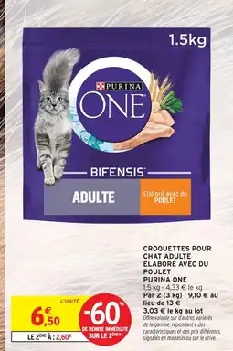Intermarché Purina one croquettes pour chat adulte élaboré avec du poulet offre