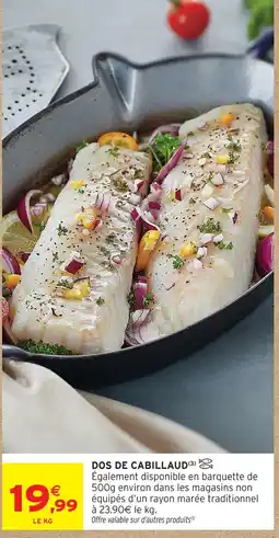 Intermarché Dos de cabillaud offre
