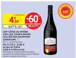Intermarché Cellier des dauphins aop côtes du rhône vieilles vignes rouge signature offre