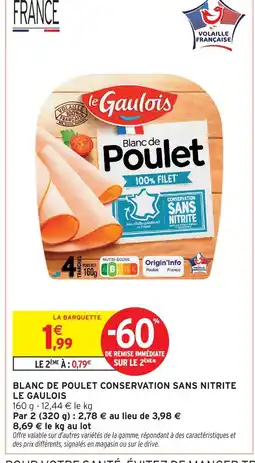 Intermarché Le gaulois blanc de poulet conservation sans nitrite offre
