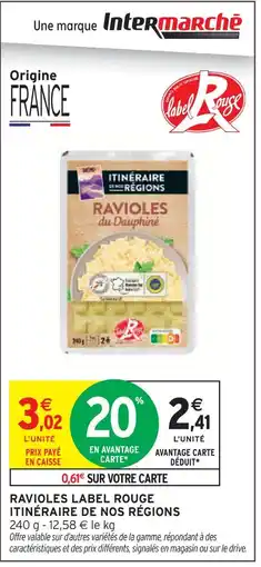 Intermarché Itinéraire de nos régions ravioles du dauphiné label rouge offre