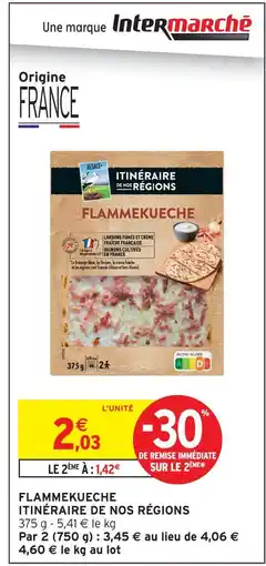 Intermarché Itinéraire de nos régions flammekueche offre