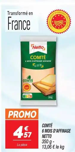 Netto Netto comté 6 mois d'affinage offre