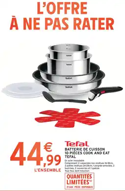 Intermarché Tefal batterie de cuisson 10 pièces cook and eat offre