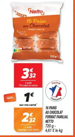 Netto Netto 16 pains au chocolat format familial offre