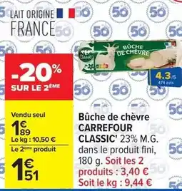 Carrefour Drive Carrefour - bûche de chèvre classic' 23% m.g offre