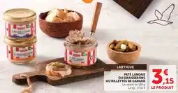 Super U Paté landais ou graisserons ou rillettes de canard offre