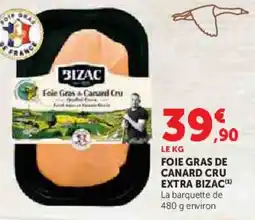 Super U Foie gras de canard cru extra bizac offre