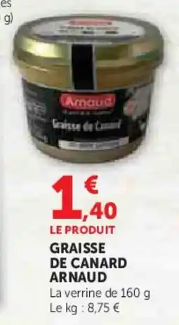 Super U Graisse de canard arnaud offre