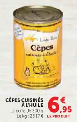 Super U Cèpes cuisines à l'huile offre