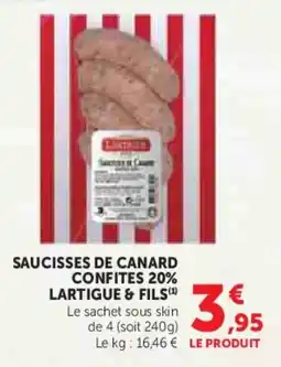 Hyper U Saucisses de canard confites 20% lartigue & fils offre