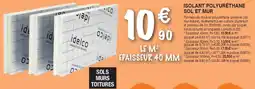 Chretien Matériaux Isolant polyurethane sol et mur offre