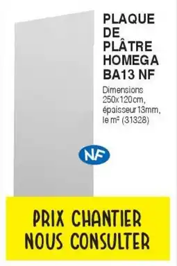 Chretien Matériaux Plaque de plâtre homega ba13 nf offre