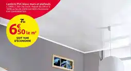 Mr Bricolage Lambris PVC blanc murs et plafonds offre