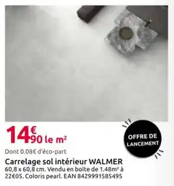 Mr Bricolage WALMER Carrelage sol intérieur offre
